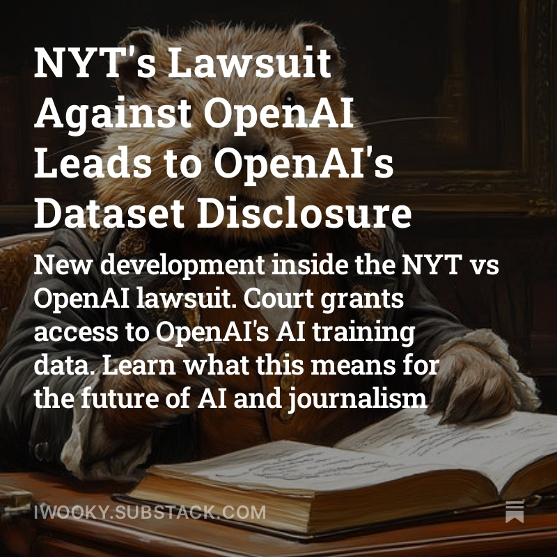 NYT's Lawsuit Against OpenAI Leads to OpenAI's Dataset Disclosure