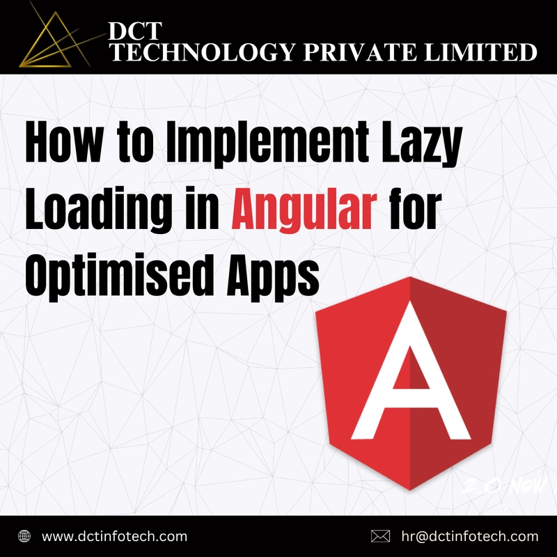 How to Implement Lazy Loading in Angular for Optimised Apps