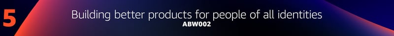 Building better products for people of all identities - ABW002