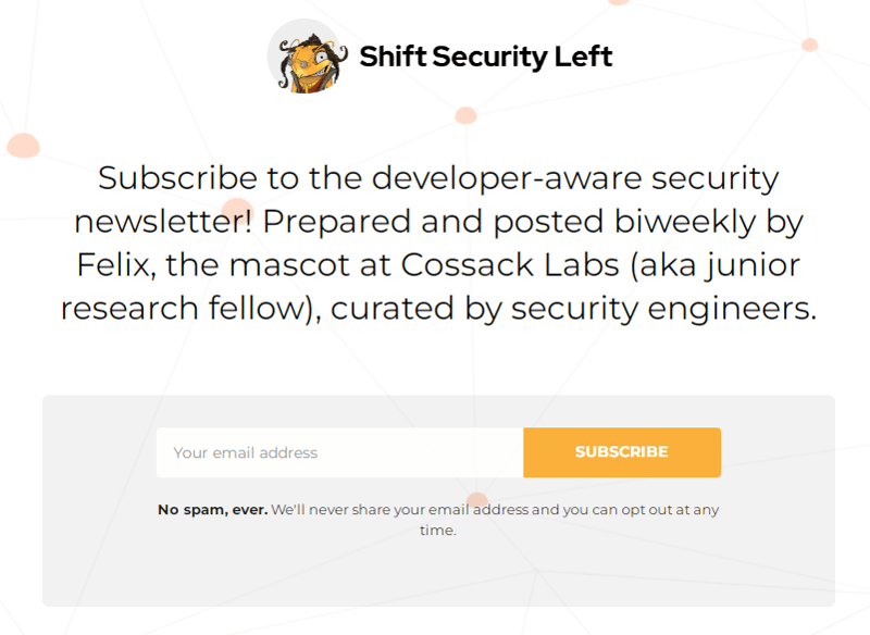 Subscribe to the developer-aware security newsletter: Shift Security Left