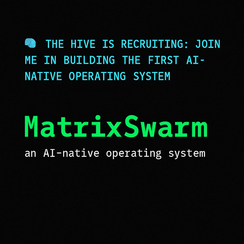 The Hive Is Recruiting: Join Me in Building the First AI-Native Operating System