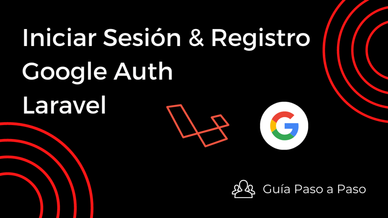 Como autenticar usuarios con Google Auth usando Laravel.