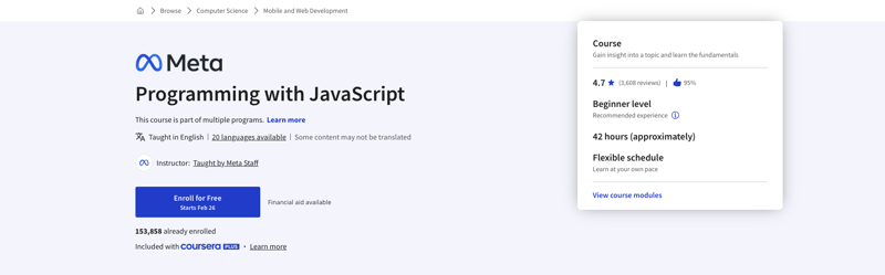 Dive into ‘Meta Programming with JavaScript’ on Coursera, a course designed for beginners to advance their skills. Taught by Meta staff, this flexible, multi-language course boasts a high satisfaction rate and is open for enrollment.