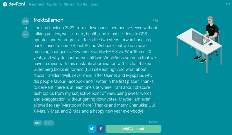 Looking back on 2022 from a developer's perspective, even without talking politics, war, climate, health, and injustice, despite CSS updates and AI progress, it feels like two steps forward, one step back. I used to curse ReactJS and Webpack, but we can have breaking changes everywhere else, like PHP 8 vs. WordPress. Oh yeah, and why do customers still love WordPress so much that we have to mess with this unstable abomination with its half-baked Gutenberg block editor and (full) site editing? And what about 