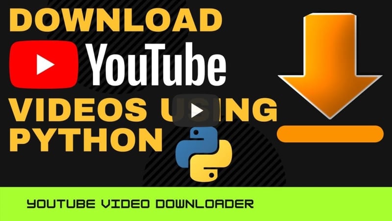 How to make a YouTube Video Downloader Using Python