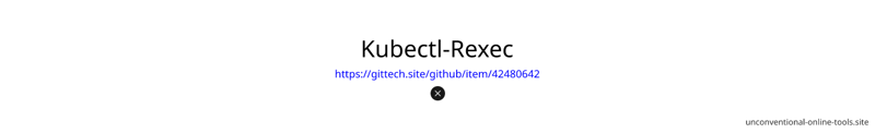 {Kubectl-Rexec}