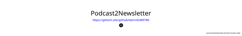 {Podcast2Newsletter}