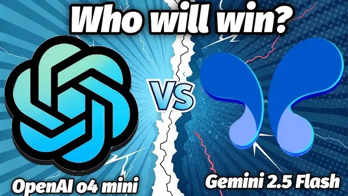 o4-mini vs Gemini 2.5 Flash: What is differences?